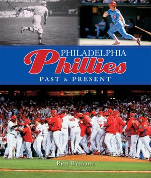 Philadelphia Phillies: Past & Present