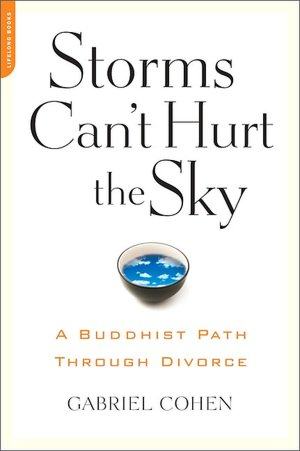 Storms Can't Hurt the Sky: The Buddhist Path through Divorce