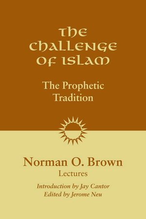 The Challenge of Islam: The Prophetic Tradition