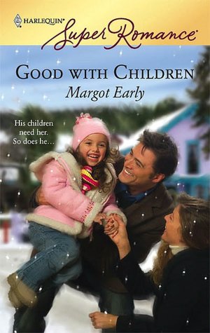 Good with Children (Harlequin Super Romance #1436)