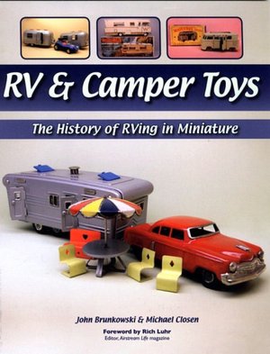 RV & Camper Toys: The History of RVing in Miniature