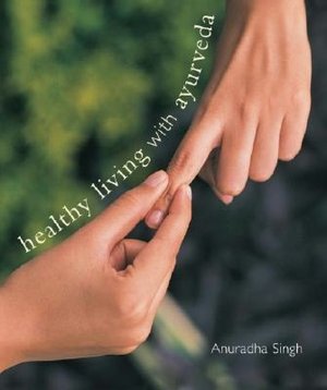Healthy Living with Ayurveda