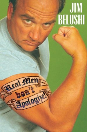 Real Men Don't Apologize!