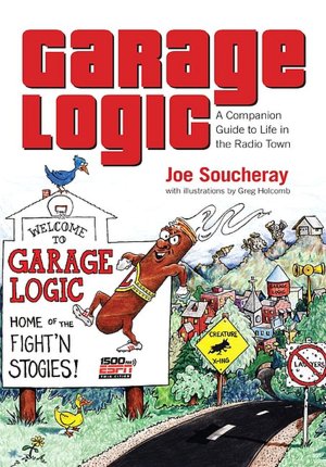 Garage Logic: A Companion Guide to Life in the Radio Town