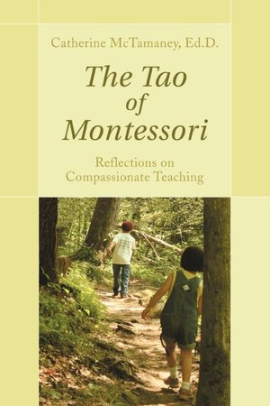 Epub ebooks The Tao of Montessori 9781583482988 