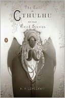 The Call of Cthulhu and Other Weird Stories: (Penguin Classics Deluxe Edition)