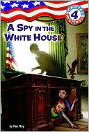 A Spy in the White House (Capital Mysteries Series #4)