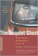 The Unquiet Ghost: Russians Remember Stalin