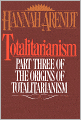 Totalitarianism: Part Three of The Origins of Totalitarianism