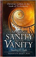 Making Sanity Out of Vanity: Christian Realism in the Book of Ecclesiastes