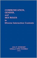 Communication, Gender And Sex Roles In Diverse Interaction Contexts