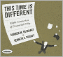 This Time is Different: Eight Centuries of Financial Folly