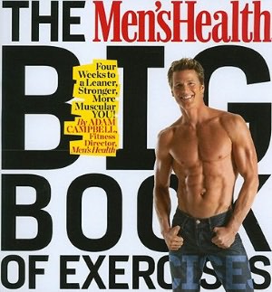 The Men's Health Big Book of Exercises