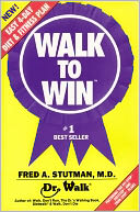 Walk to Win: The Easy 4 Day Diet and Fitness Plan