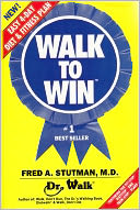 Walk to Win: The Easy 4 Day Diet and Fitness Plan