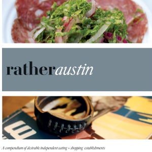 Rather Austin: eat.shop explore >discover local gems