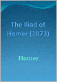 The Iliad of Homer (1873)