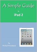 A Simple Guide to iPad 2