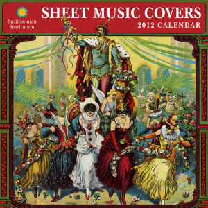 2012 Sheet Music Covers - Smithsonian Institution Wall Calendar