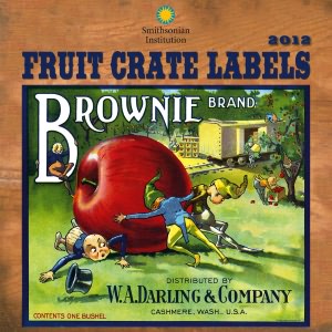 2012 Fruit Crate Labels - Smithsonian Institution Wall Calendar