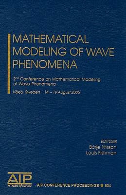 Mathematical Modelling of Wave Phenomena: 2nd Conference on Mathematical Modeling of Wave Phenomena