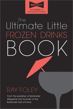 Ultimate Little Frozen Drinks Book, 2E
