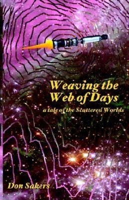Weaving the Web of Days: A Tale of the Scattered Worlds
