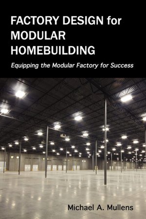 Factory Design For Modular Homebuilding