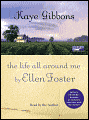 The Life All Around Me by Ellen Foster