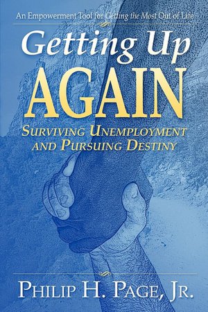 Getting Up Again - Surviving Unemployment And Pursuing Destiny