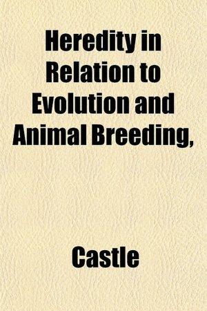 Heredity in Relation to Evolution and Animal Breeding,