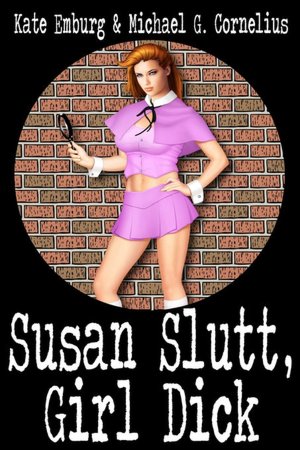 Susan Slutt Girl Dick