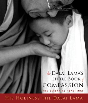 Dalai Lama's Little Book of Compassion: The Essential Teachings