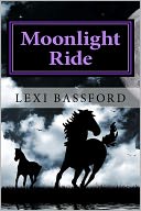 Moonlight Ride: A book for those who dream of Horses