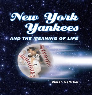 New York Yankees and the Meaning of Life