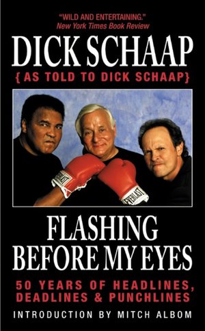 Dick Schaap as Told to Dick Schaap: 50 Years of Headlines, Deadlines & Punchlines Dick Schaap