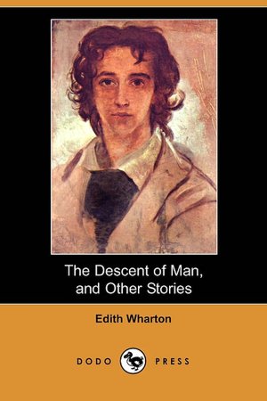 The Descent of Man and Other Stories