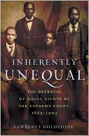 Inherently Unequal: The Betrayal of Equal Rights by the Supreme Court, 1865-1903
