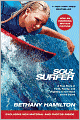 Soul Surfer: A True Story of Faith, Family, and Fighting to Get Back on the Board