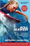 Soul Surfer: A True Story of Faith, Family, and Fighting to Get Back on the Board