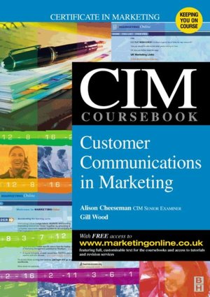 CIM Coursebook 03/04 Customer Communications in Marketing