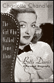 The Girl Who Walked Home Alone: Bette Davis, a Personal Biography