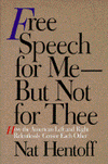 Nat Hentoff - Free Speech for Me--but Not for Thee: How the American Left and Right Relentlessly Censor Each Other Reviews