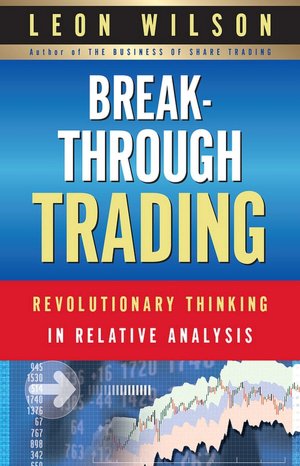 Breakthrough Trading: RevolutionaryThinking in Relative Analysis