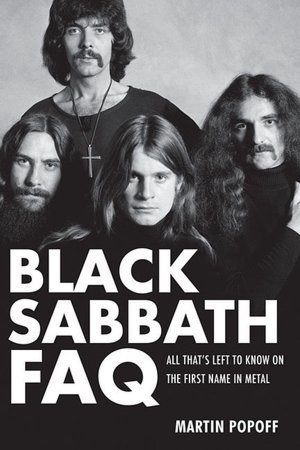 Black Sabbath FAQ - All That's Left to Know on the First Name in Metal