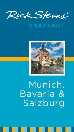 Rick Steves' Snapshot Munich, Bavaria and Salzburg