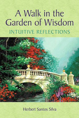 A Walk in the Garden of Wisdom: Intuitive Reflections