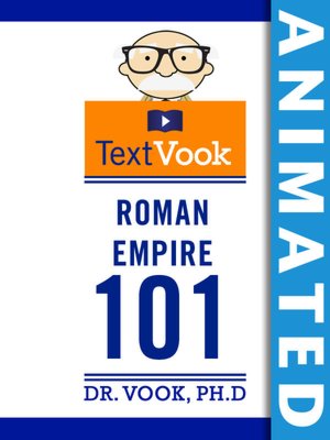 Roman Empire 101: The Animated TextVook (Enhanced Edition)