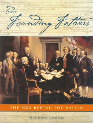 The Founding Fathers: The Men Behind the Nation
