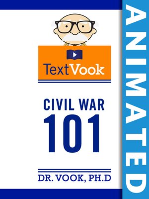 Civil War 101: The Animated TextVook (Enhanced Edition)
